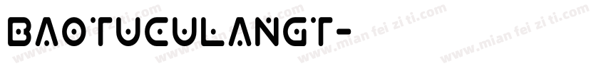 baotuculangt字体转换