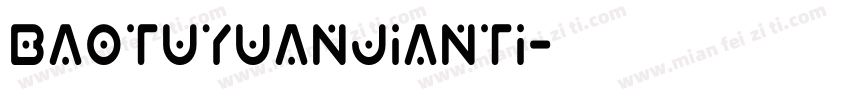 baotuyuanjianti字体转换