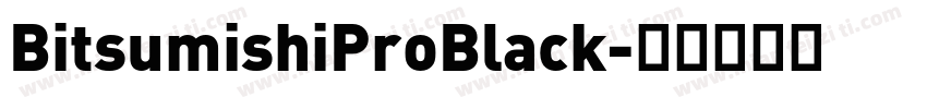 BitsumishiProBlack字体转换