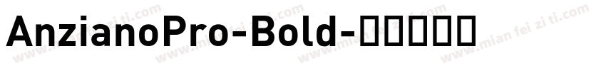 AnzianoPro-Bold字体转换