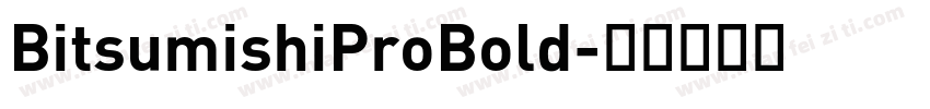 BitsumishiProBold字体转换