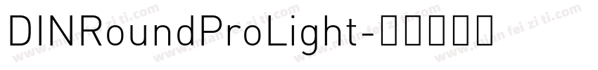 DINRoundProLight字体转换