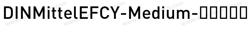DINMittelEFCY-Medium字体转换