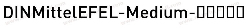 DINMittelEFEL-Medium字体转换