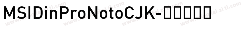 MSIDinProNotoCJK字体转换