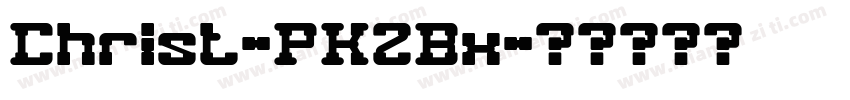Christ-PKZBx字体转换