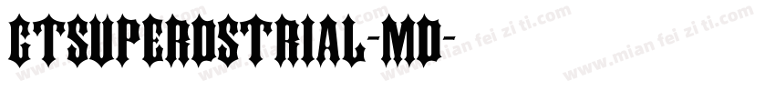 GTsuperDsTrial-MD字体转换