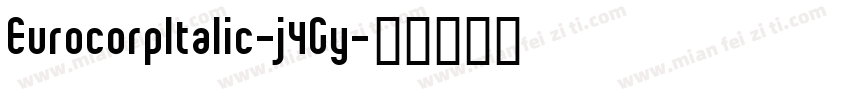 EurocorpItalic-j4Gy字体转换