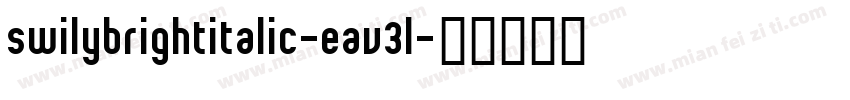 swilybrightitalic-eav3l字体转换