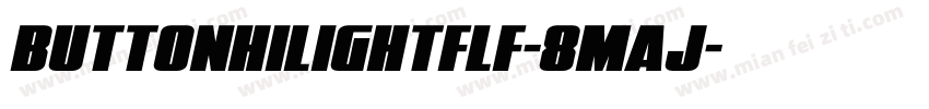 Buttonhilightflf-8MaJ字体转换