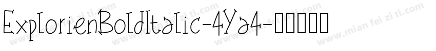 ExplorienBoldItalic-4Ya4字体转换