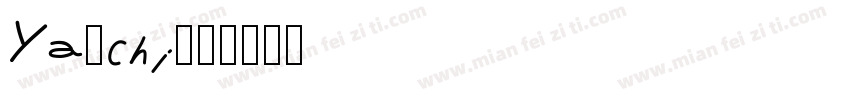 Ya-chi字体转换