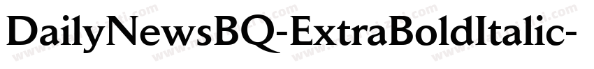 DailyNewsBQ-ExtraBoldItalic字体转换