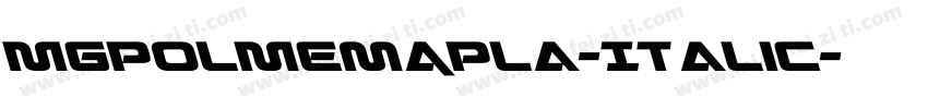 MgPolMemApla-Italic字体转换