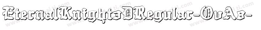 EternalKnight3DRegular-OvA8字体转换