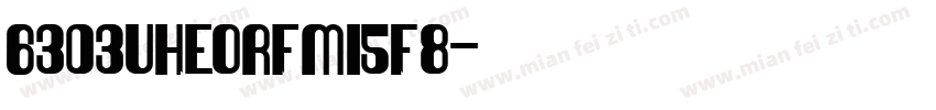6303UHEoRfMi5F8字体转换
