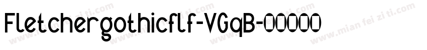 Fletchergothicflf-VGqB字体转换