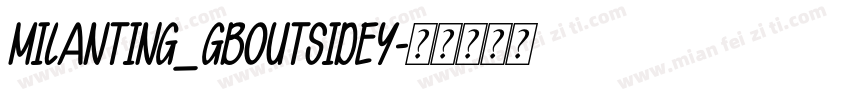 MILANTING_GBOUTSIDEY字体转换