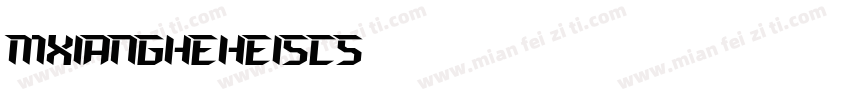 mxiangheheiscs字体转换