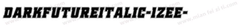 DarkFutureItalic-1ZEe字体转换