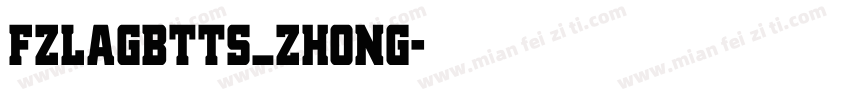 FZLAGBTTS_ZHONG字体转换