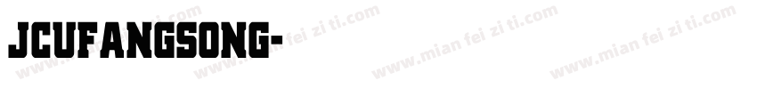 jcufangsong字体转换