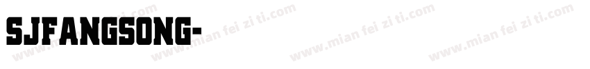 sjfangsong字体转换