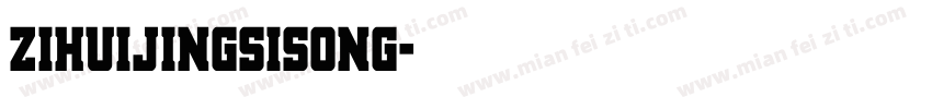 zihuijingsisong字体转换