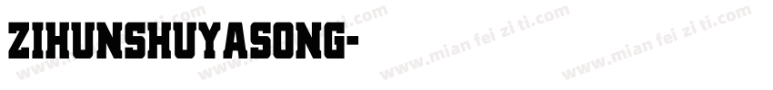 zihunshuyasong字体转换