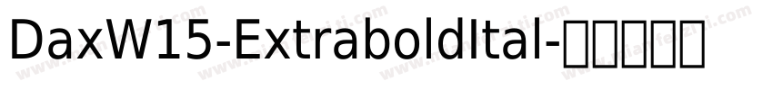 DaxW15-ExtraboldItal字体转换