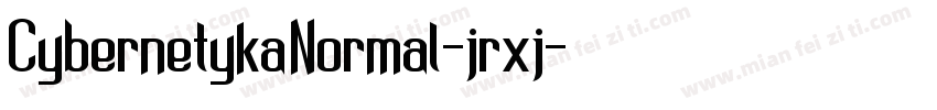 CybernetykaNormal-jrxj字体转换