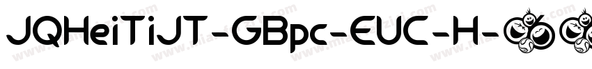 JQHeiTiJT-GBpc-EUC-H字体转换
