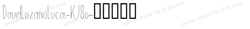 DavidLozanoLucas-KJ8o字体转换