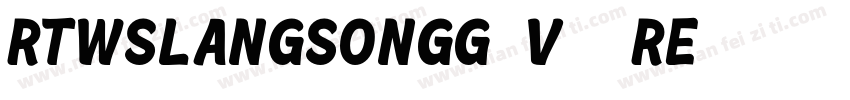 RTWSLangSongG0v1-Re字体转换