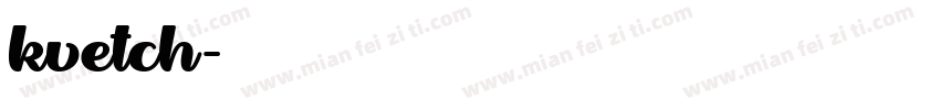 kvetch字体转换