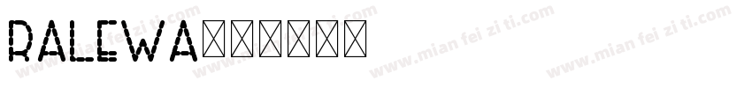 Ralewa字体转换