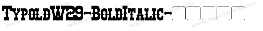 TypoldW29-BoldItalic字体转换
