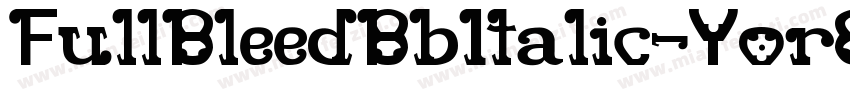 FullBleedBbItalic-Yor8字体转换