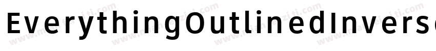 EverythingOutlinedInverseBold-2R4w字体转换