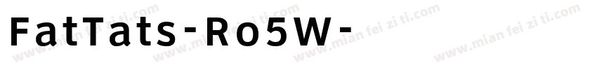 FatTats-Ro5W字体转换