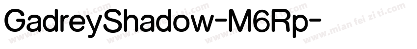 GadreyShadow-M6Rp字体转换