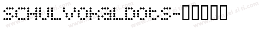SchulVokalDots字体转换