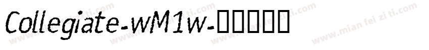 Collegiate-wM1w字体转换