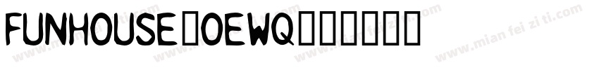 FunHouse-oEWq字体转换