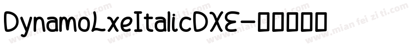 DynamoLxeItalicDXE字体转换