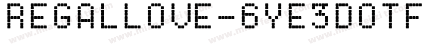 RegalLove-6YE3Dotf字体转换