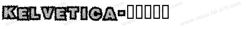 Kelvetica字体转换