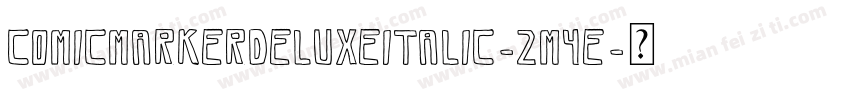 ComicMarkerDeluxeItalic-2m4e字体转换
