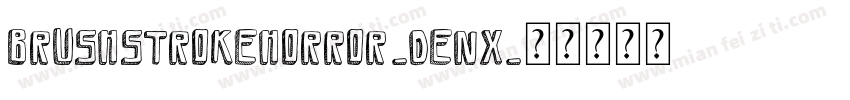 BrushstrokeHorror-dEnX字体转换