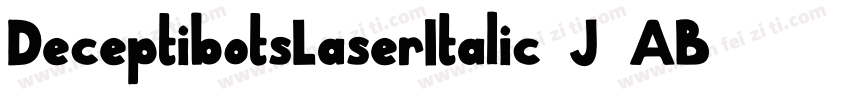 DeceptibotsLaserItalic-J7AB字体转换